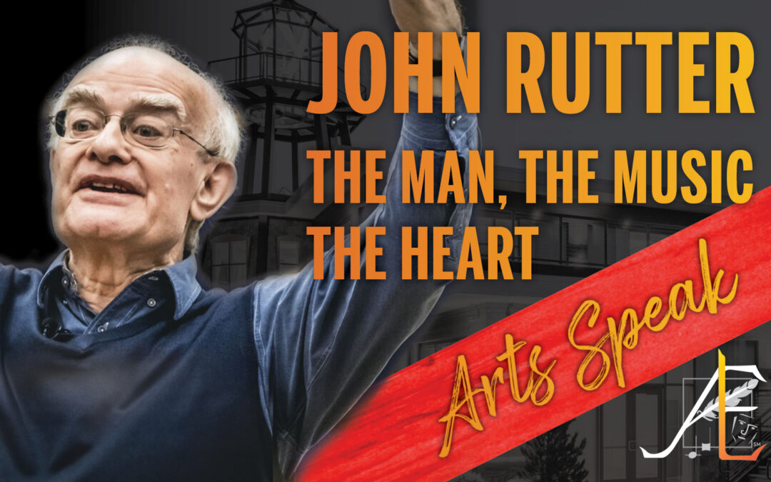 John Rutter: the Man, the Music, the Heart